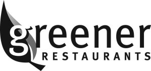 GREENER RESTAURANTS