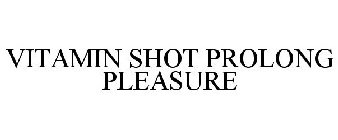 VITAMIN SHOT PROLONG PLEASURE