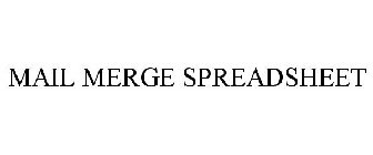 MAIL MERGE SPREADSHEET