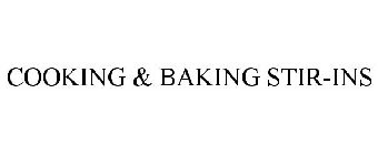 COOKING & BAKING STIR-INS