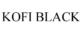 KOFI BLACK