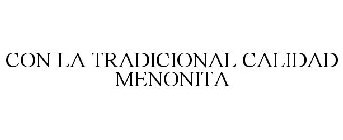 CON LA TRADICIONAL CALIDAD MENONITA