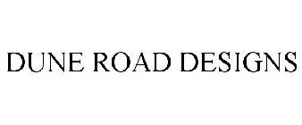 DUNE ROAD DESIGNS