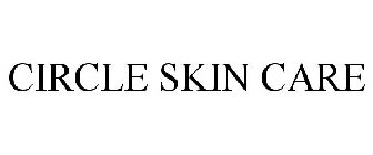 CIRCLE SKIN CARE