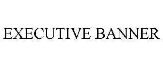 EXECUTIVE BANNER