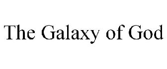 THE GALAXY OF GOD