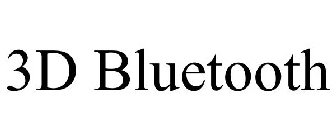 3D BLUETOOTH