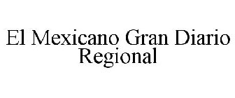 EL MEXICANO GRAN DIARIO REGIONAL