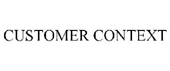 CUSTOMER CONTEXT