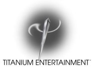 T TITANIUM ENTERTAINMENT