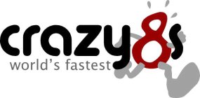 CRAZY 8S WORLD'S FASTEST