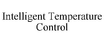 INTELLIGENT TEMPERATURE CONTROL