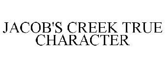 JACOB'S CREEK TRUE CHARACTER