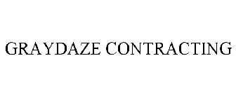 GRAYDAZE CONTRACTING