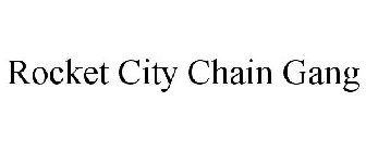 ROCKET CITY CHAIN GANG