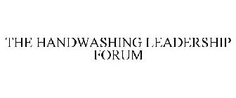 THE HANDWASHING LEADERSHIP FORUM