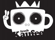 FRESH KAUFEE