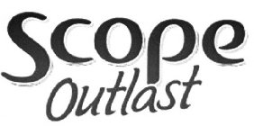 SCOPE OUTLAST