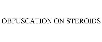 OBFUSCATION ON STEROIDS