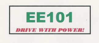 EE101 DRIVE WITH POWER