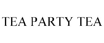 TEA PARTY TEA
