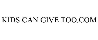 KIDS CAN GIVE TOO.COM