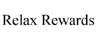 RELAX REWARDS