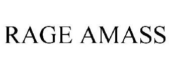 RAGE AMASS