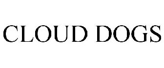 CLOUD DOGS