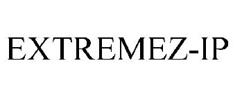 EXTREMEZ-IP