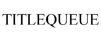 TITLEQUEUE