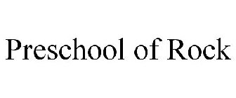 PRESCHOOL OF ROCK