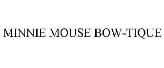 MINNIE MOUSE BOW-TIQUE