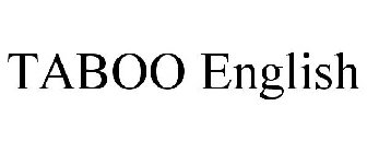 TABOO ENGLISH