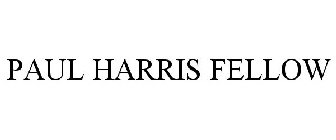 PAUL HARRIS FELLOW