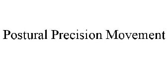 POSTURAL PRECISION MOVEMENT