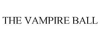 THE VAMPIRE BALL