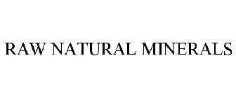 RAW NATURAL MINERALS