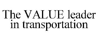 THE VALUE LEADER IN TRANSPORTATION