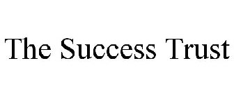 THE SUCCESS TRUST