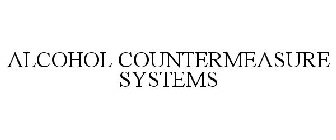 ALCOHOL COUNTERMEASURE SYSTEMS