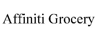 AFFINITI GROCERY