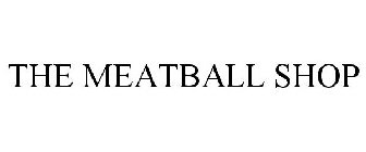 THE MEATBALL SHOP