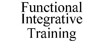 FUNCTIONAL INTEGRATIVE TRAINING