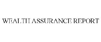 WEALTH ASSURANCE REPORT