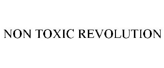 NON TOXIC REVOLUTION