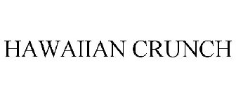 HAWAIIAN CRUNCH