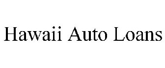 HAWAII AUTO LOANS