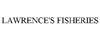 LAWRENCE'S FISHERIES