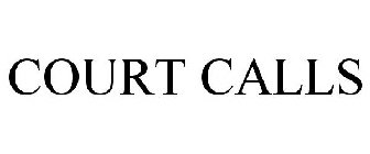 COURT CALLS